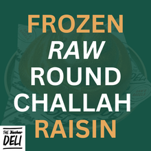 FROZEN Challah Round Raisin - PRE ORDER